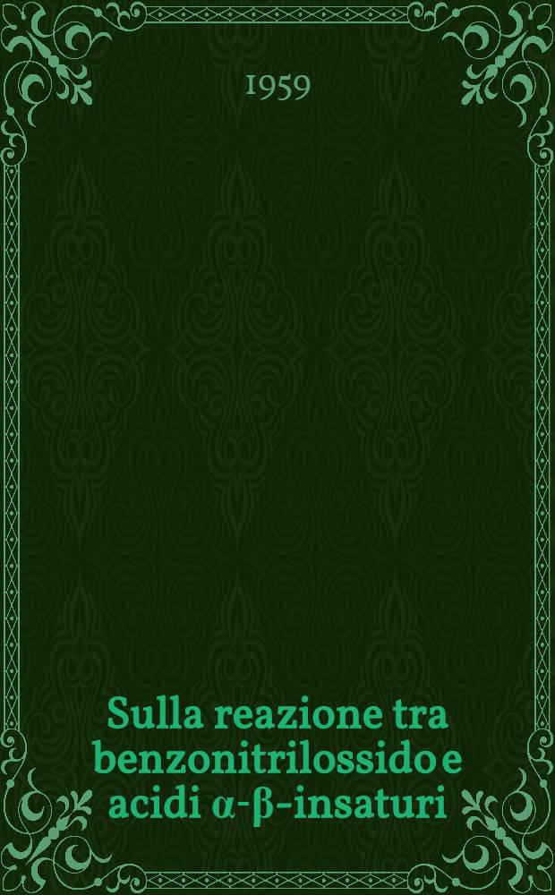 Sulla reazione tra benzonitrilossido e acidi α-β-insaturi