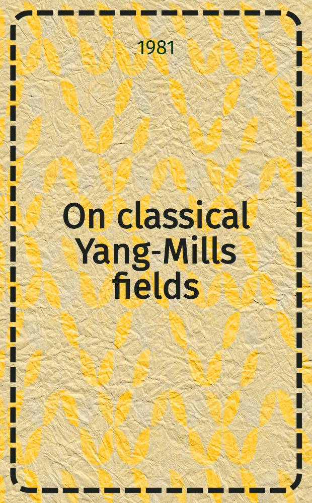 On classical Yang-Mills fields