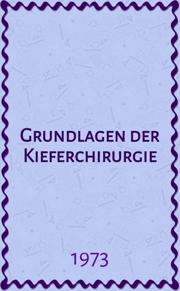 Grundlagen der Kieferchirurgie
