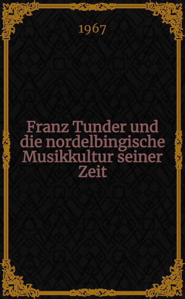 Franz Tunder und die nordelbingische Musikkultur seiner Zeit