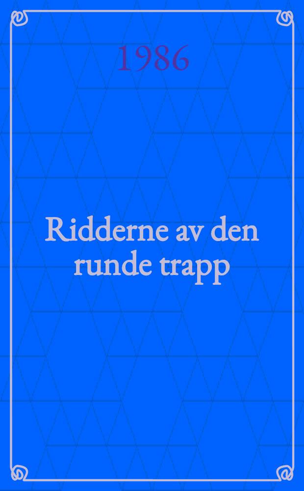 Ridderne av den runde trapp : Roman