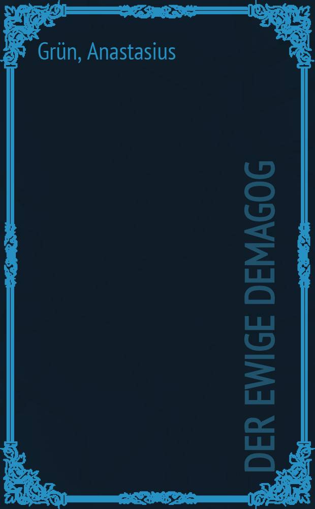 Der ewige Demagog