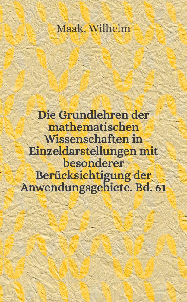 Die Grundlehren der mathematischen Wissenschaften in Einzeldarstellungen mit besonderer Berücksichtigung der Anwendungsgebiete. Bd. 61 : Fastperiodische Funktionen