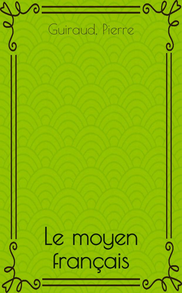 Le moyen fran&ccedil;ais