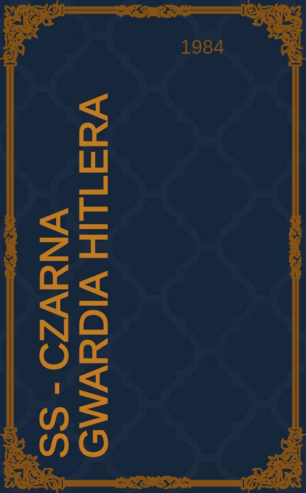 SS - czarna gwardia Hitlera