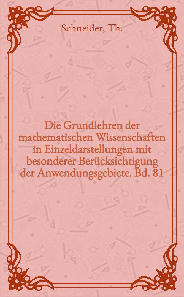 Die Grundlehren der mathematischen Wissenschaften in Einzeldarstellungen mit besonderer Berücksichtigung der Anwendungsgebiete. Bd. 81 : Einführung in die transzendenten Zahlen