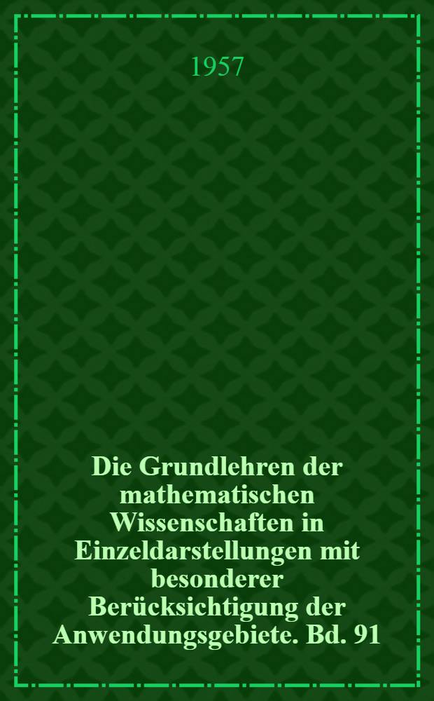 Die Grundlehren der mathematischen Wissenschaften in Einzeldarstellungen mit besonderer Berücksichtigung der Anwendungsgebiete. Bd. 91 : Primzahlverteilung