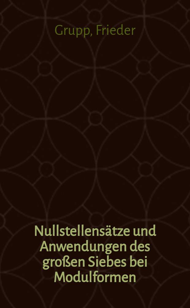 Nullstellensätze und Anwendungen des großen Siebes bei Modulformen : Diss