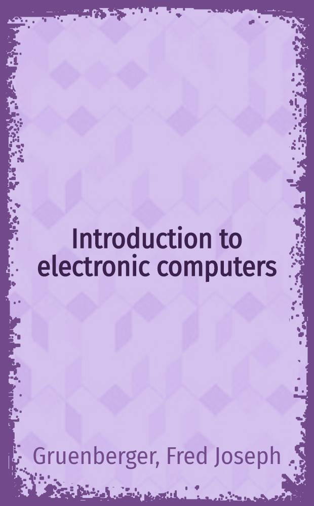 Introduction to electronic computers : Problem solving with the IBM 1620