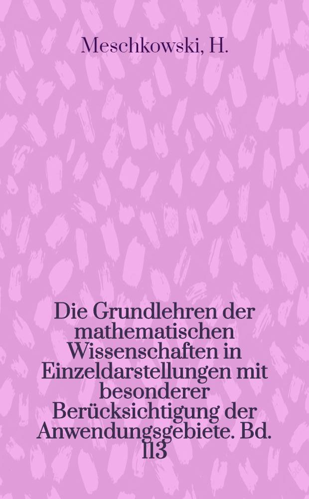 Die Grundlehren der mathematischen Wissenschaften in Einzeldarstellungen mit besonderer Berücksichtigung der Anwendungsgebiete. Bd. 113 : Hilbertsche Räume mit Kernfunktion
