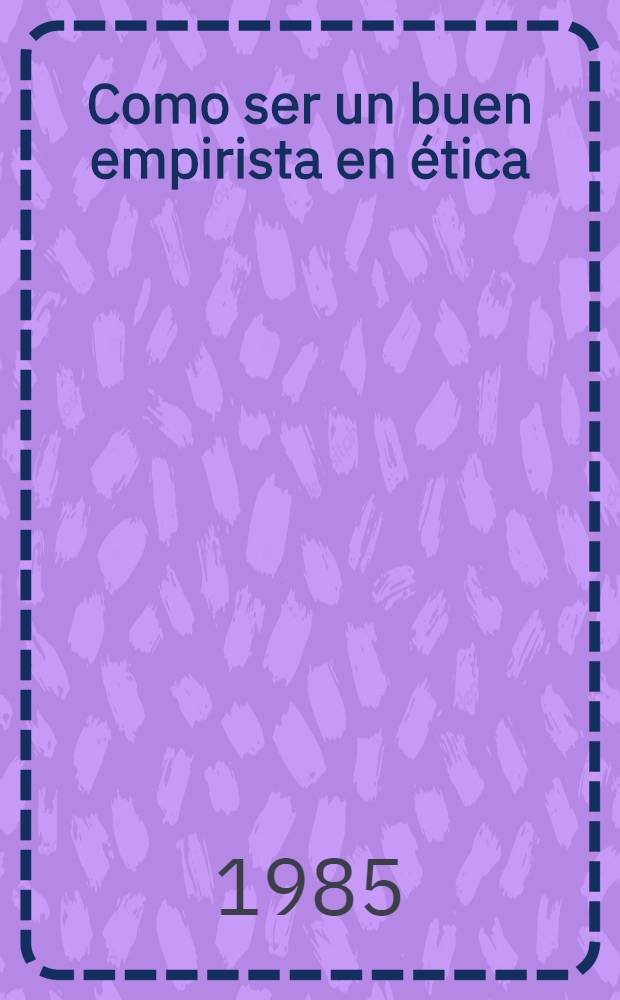 Como ser un buen empirista en ética