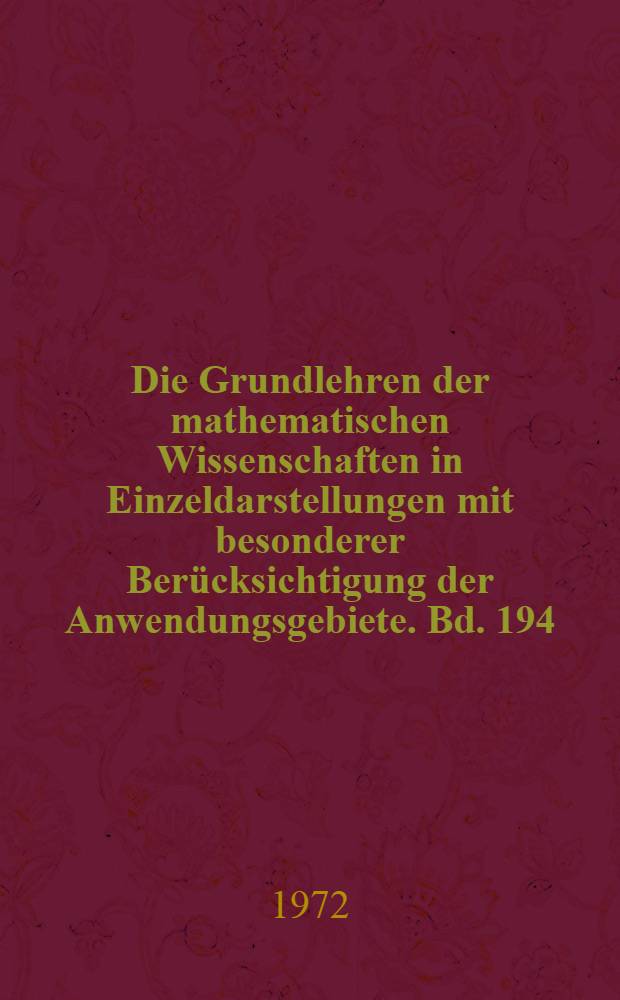 Die Grundlehren der mathematischen Wissenschaften in Einzeldarstellungen mit besonderer Berücksichtigung der Anwendungsgebiete. Bd. 194 : Theta functions