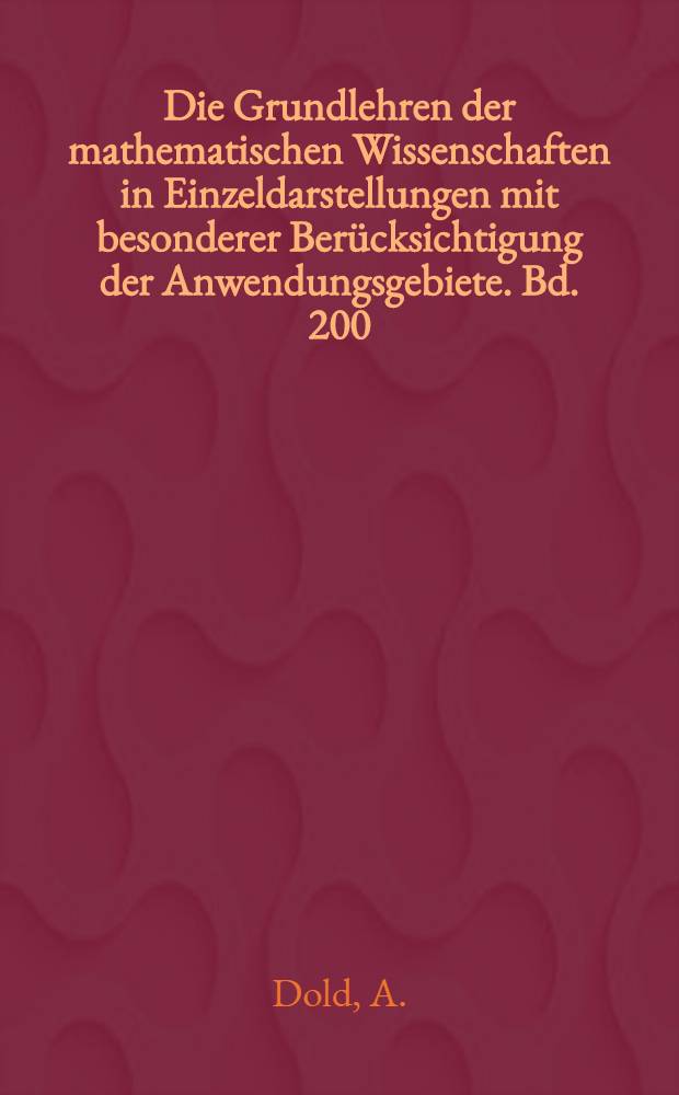 Die Grundlehren der mathematischen Wissenschaften in Einzeldarstellungen mit besonderer Berücksichtigung der Anwendungsgebiete. Bd. 200 : lectures in algebraic topology