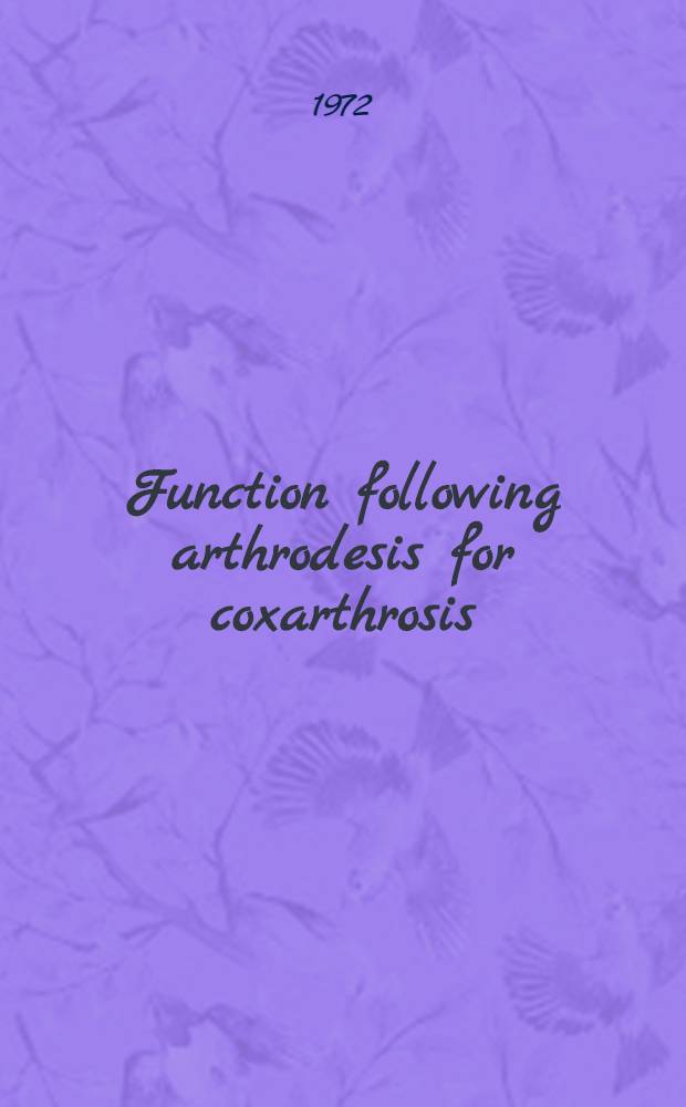 Function following arthrodesis for coxarthrosis