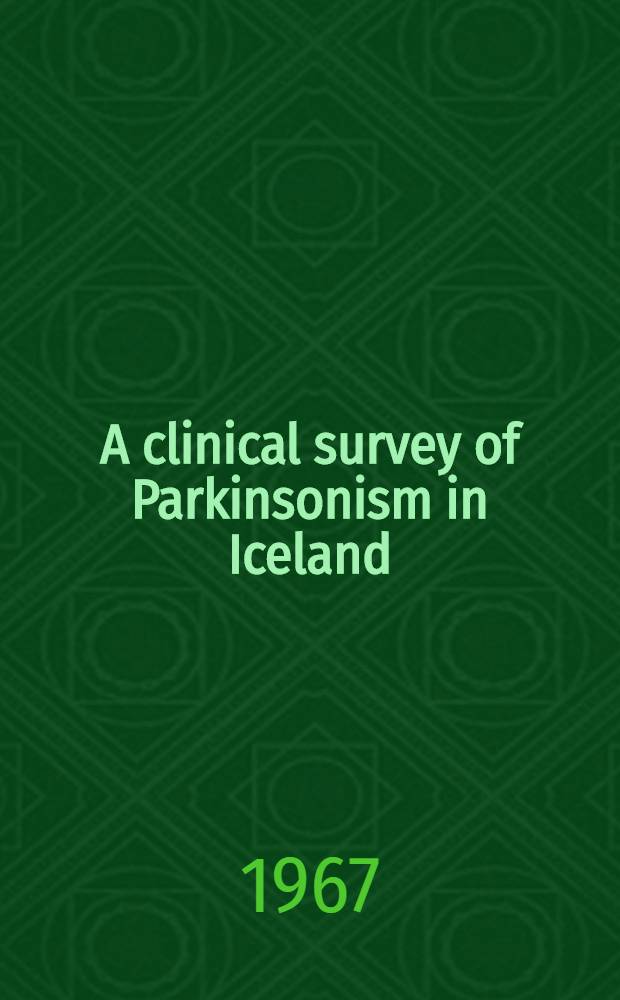 A clinical survey of Parkinsonism in Iceland