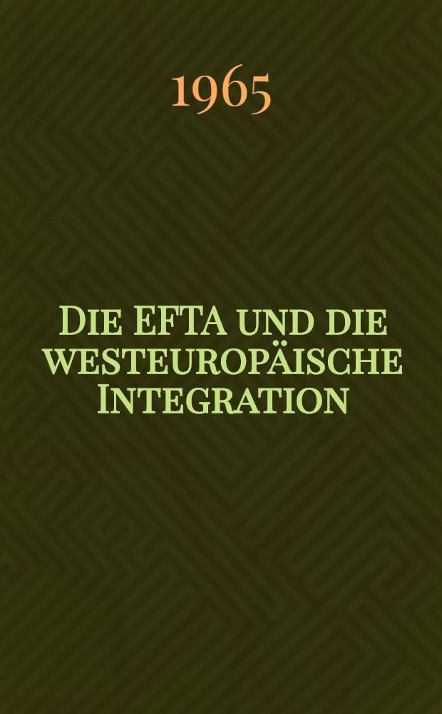 Die EFTA und die westeuropäische Integration