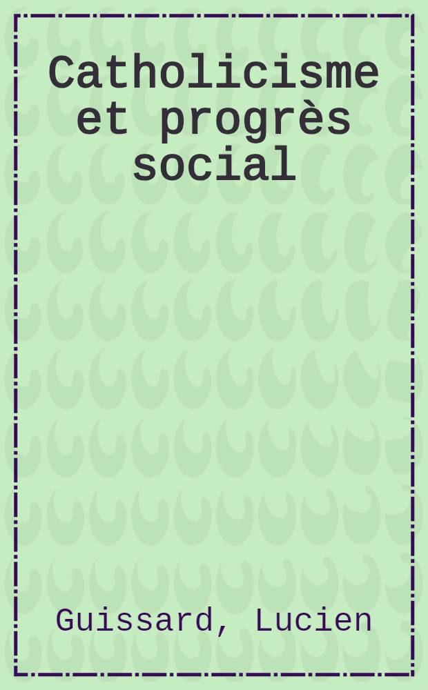 Catholicisme et progrès social