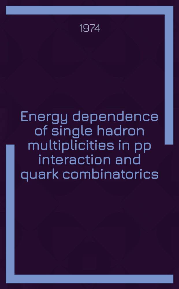 Energy dependence of single hadron multiplicities in pp interaction and quark combinatorics