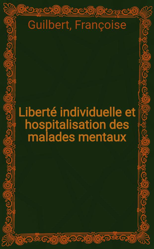 Liberté individuelle et hospitalisation des malades mentaux