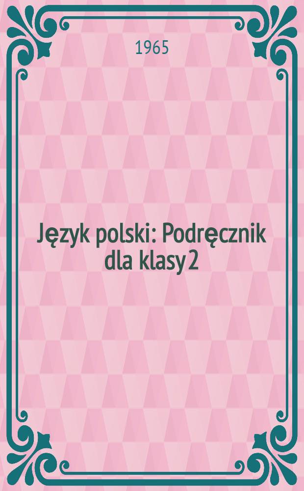 Język polski : Podręcznik dla klasy 2