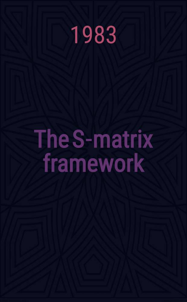 The S-matrix framework