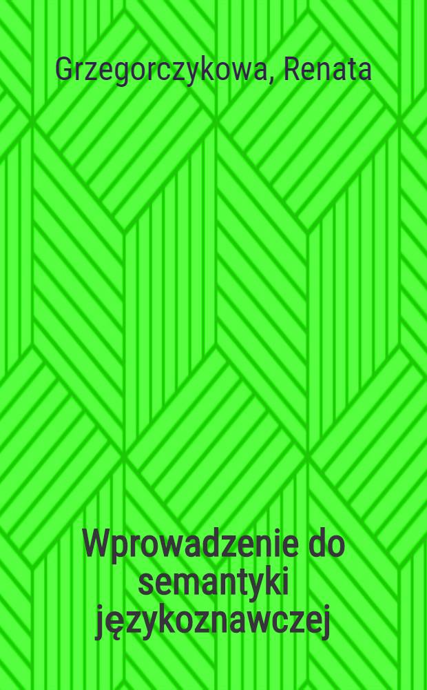 Wprowadzenie do semantyki językoznawczej