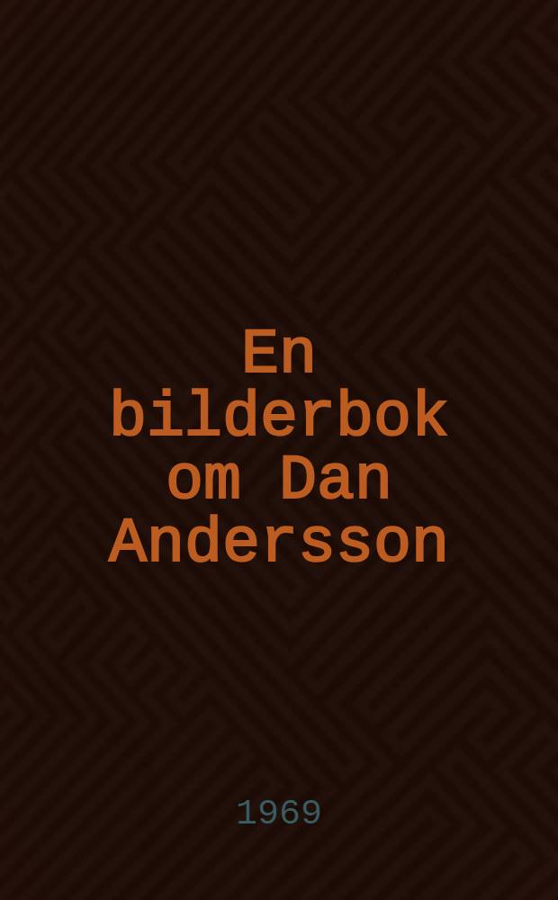 En bilderbok om Dan Andersson