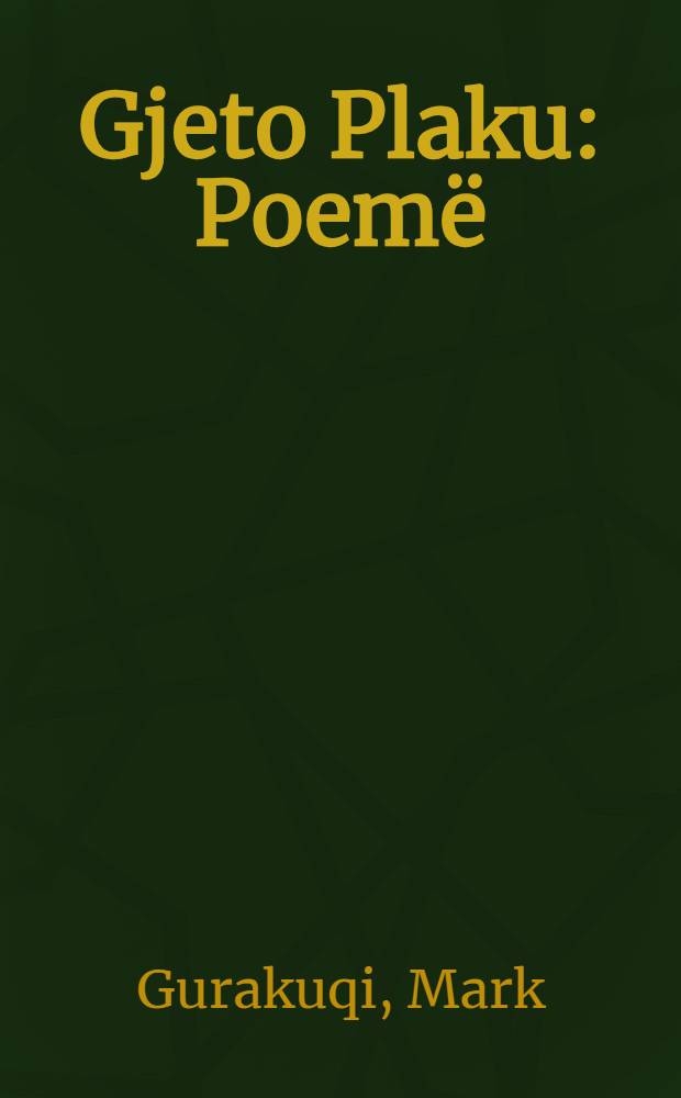 Gjeto Plaku : Poemë