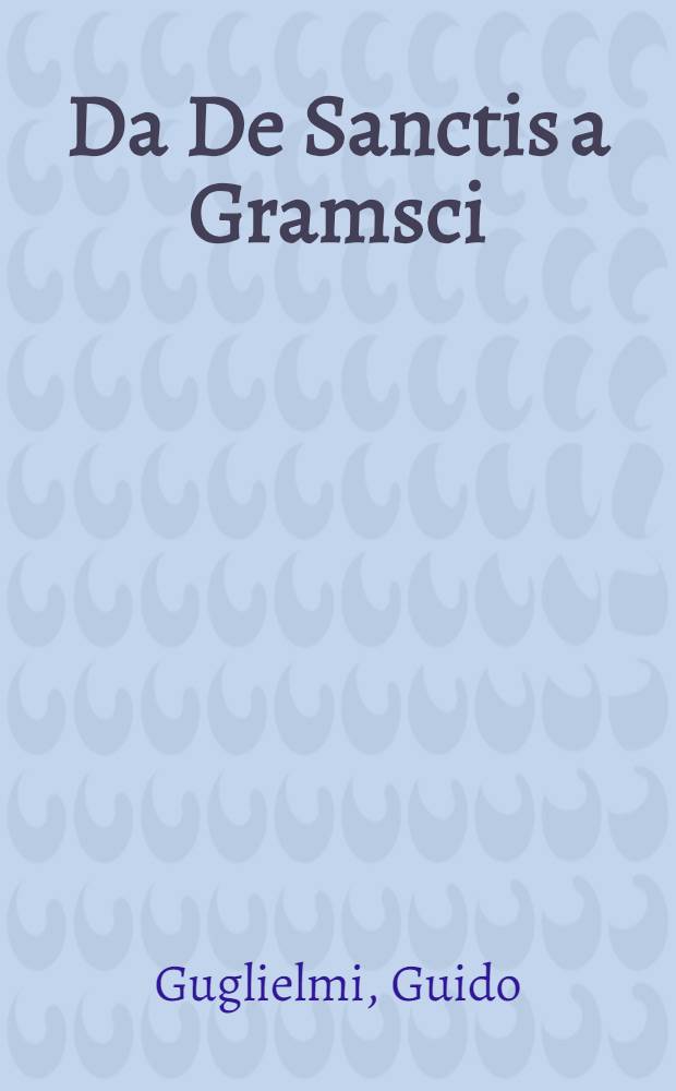 Da De Sanctis a Gramsci: il linguaggio della critica