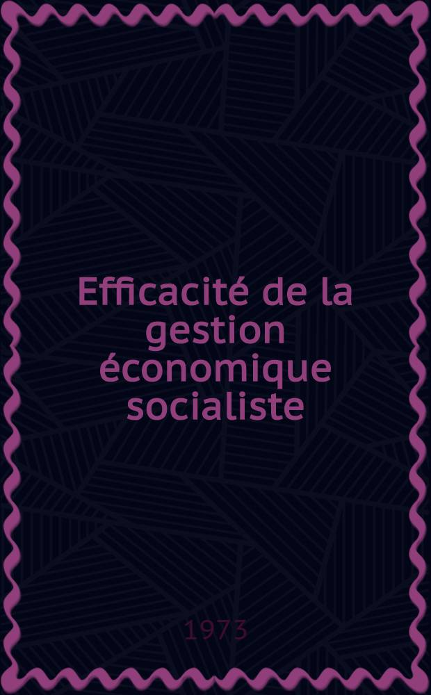 Efficacité de la gestion économique socialiste