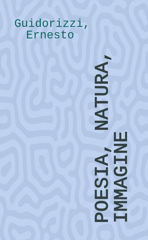 Poesia, natura, immagine