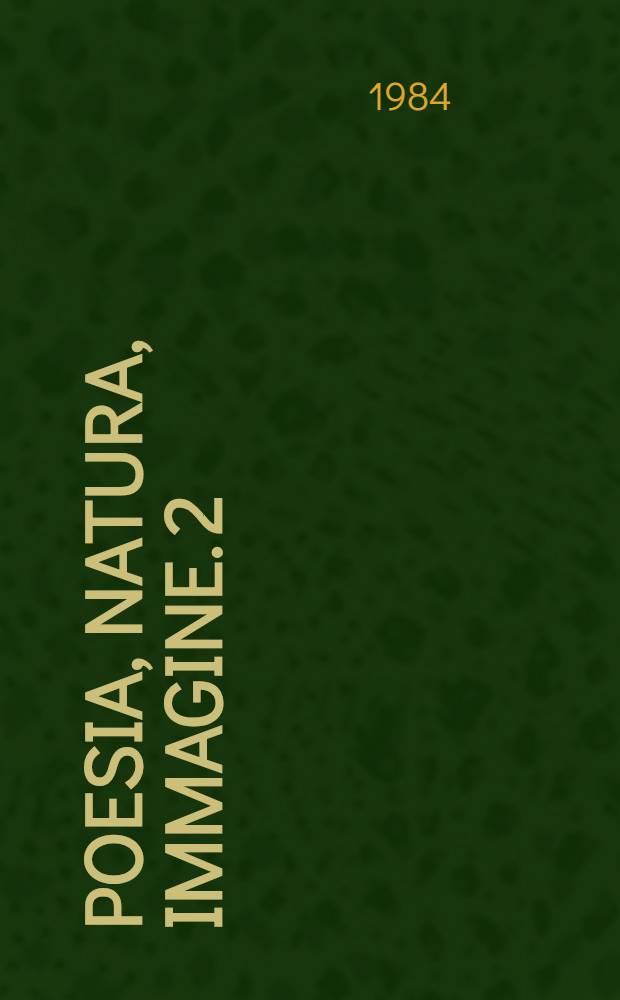 Poesia, natura, immagine. 2 : Litteratura fra pittura e musica