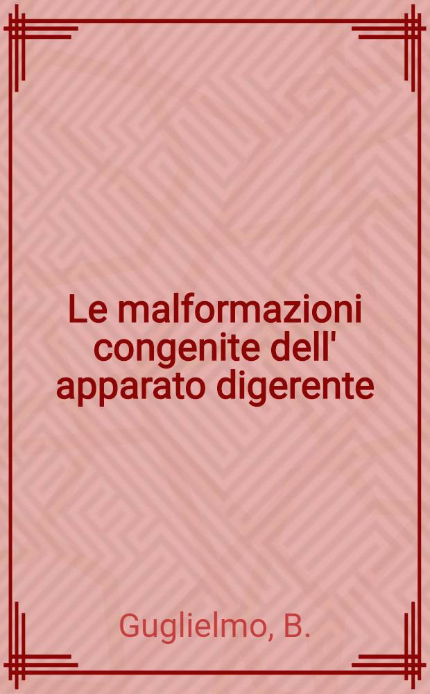 Le malformazioni congenite dell' apparato digerente