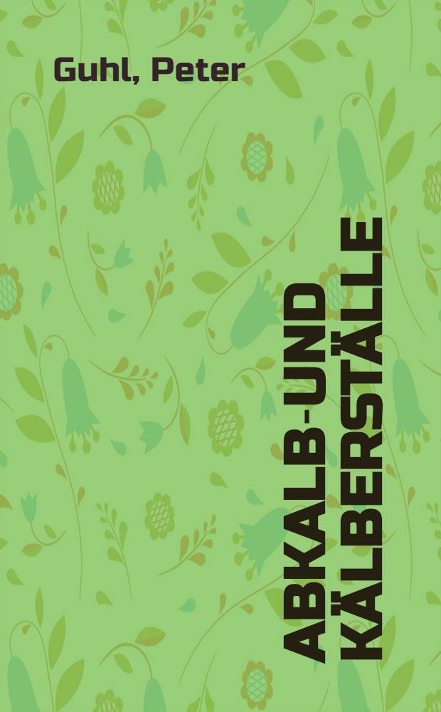 Abkalbe- und K&auml;lberst&auml;lle