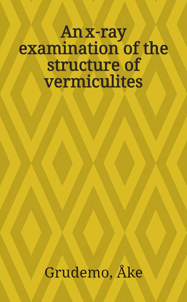 An x-ray examination of the structure of vermiculites