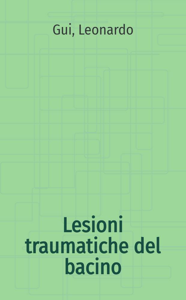 Lesioni traumatiche del bacino : Terapia-esiti