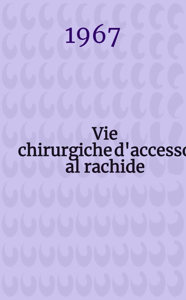 Vie chirurgiche d'accesso al rachide