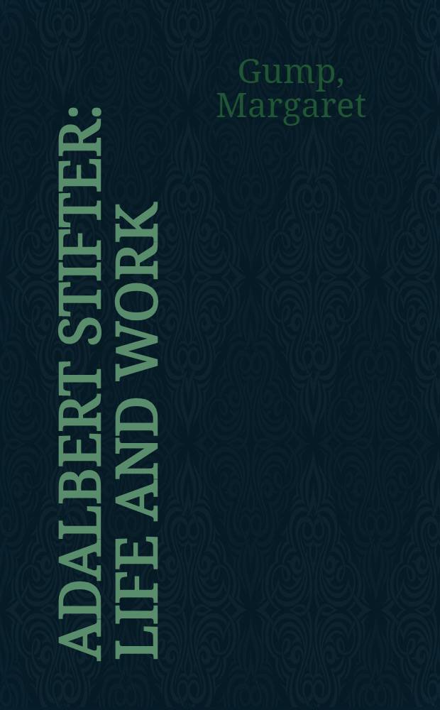 Adalbert Stifter : Life and work