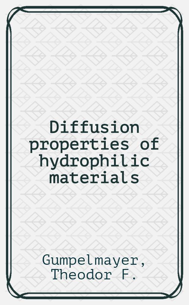 Diffusion properties of hydrophilic materials