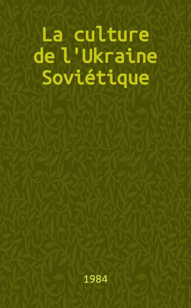 La culture de l'Ukraine Soviétique
