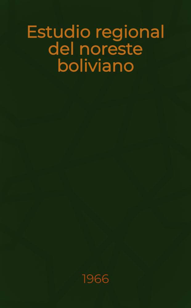 Estudio regional del noreste boliviano