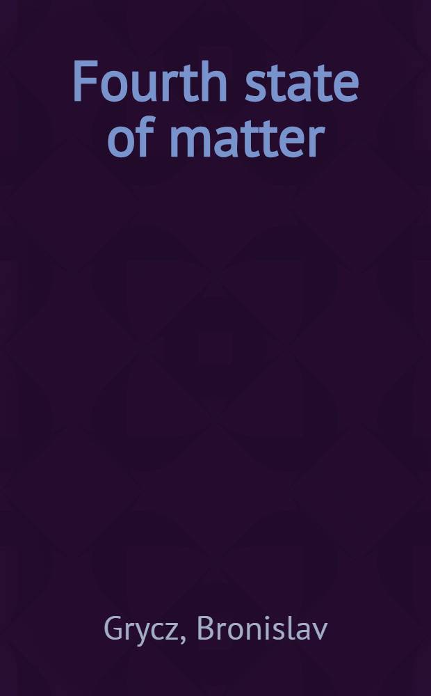 Fourth state of matter