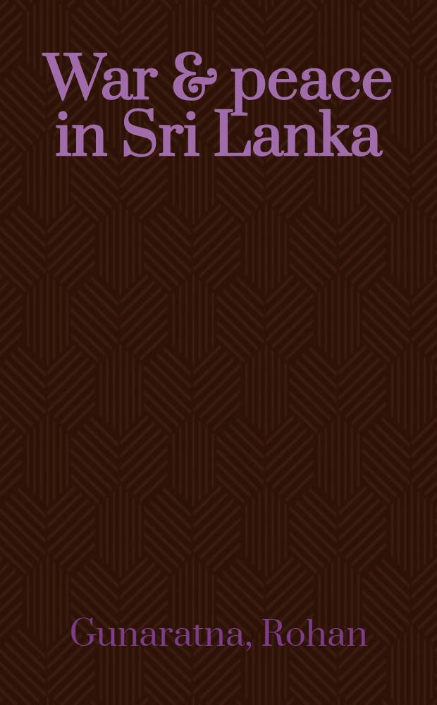 War & peace in Sri Lanka : (With a postaccord rep. from Jaffna)