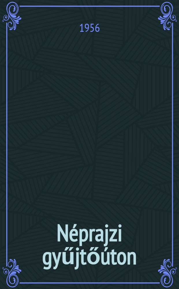 Néprajzi gyűjtőúton