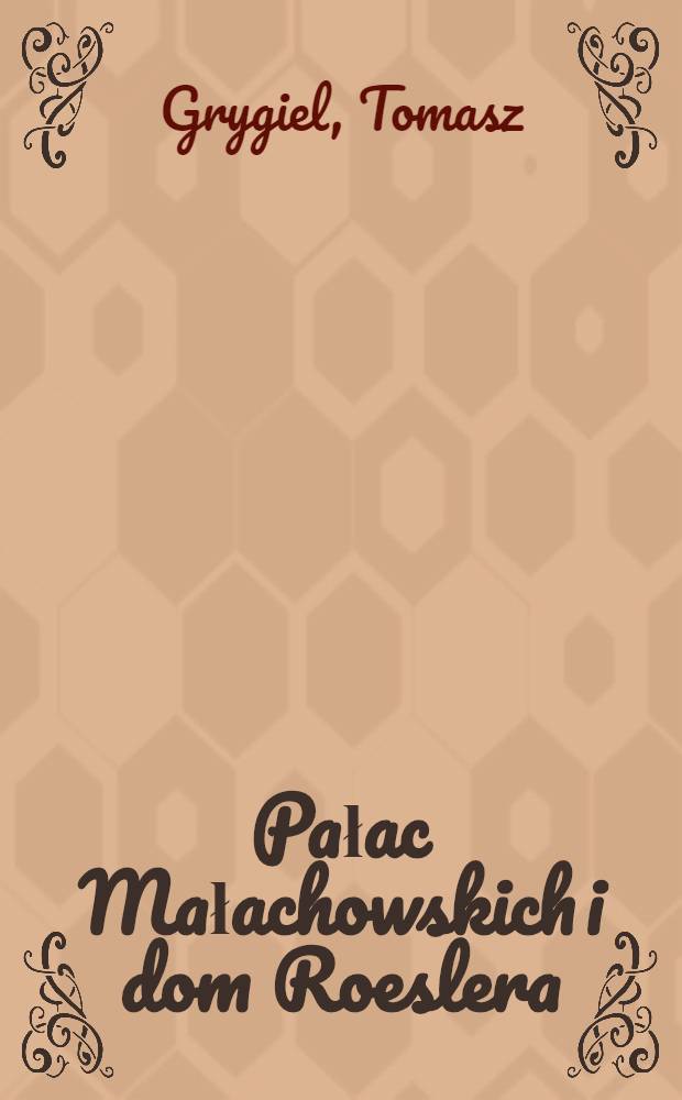 Pałac Małachowskich i dom Roeslera