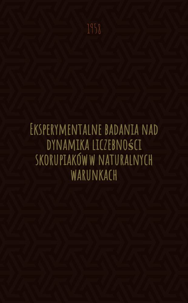 Eksperymentalne badania nad dynamika liczebności skorupiak&oacute;w w naturalnych warunkach