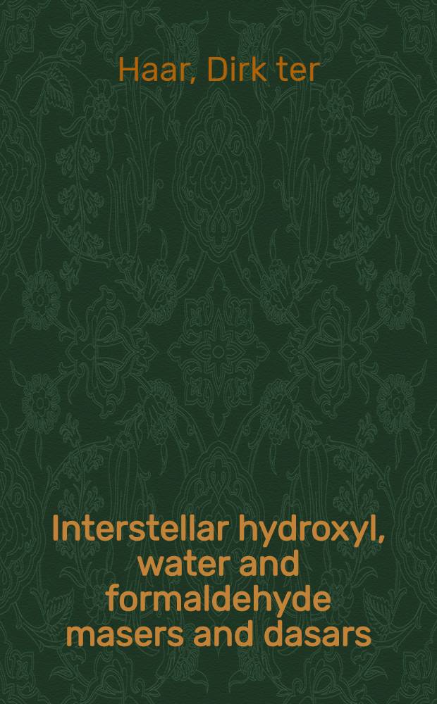 Interstellar hydroxyl, water and formaldehyde masers and dasars