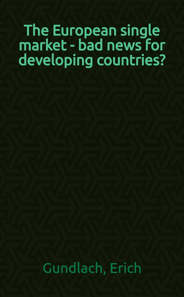 The European single market - bad news for developing countries?
