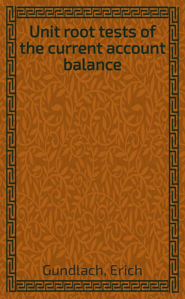 Unit root tests of the current account balance : Implications for intern. capital mobility