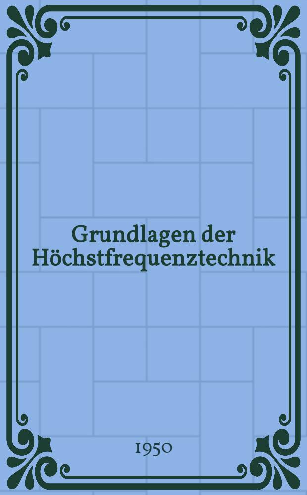 Grundlagen der Höchstfrequenztechnik